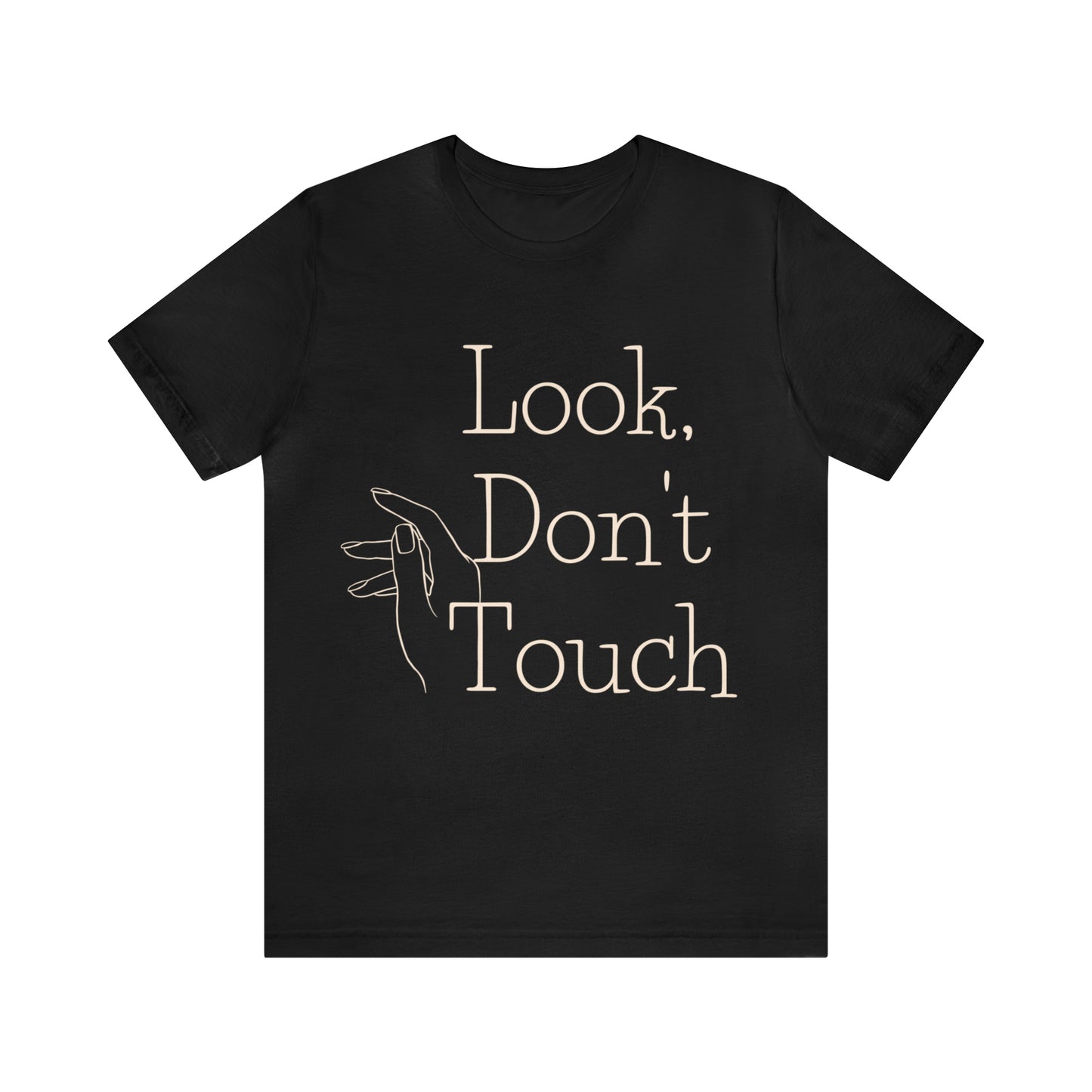 "Look, Don't Touch" Jersey Short Sleeve Tee