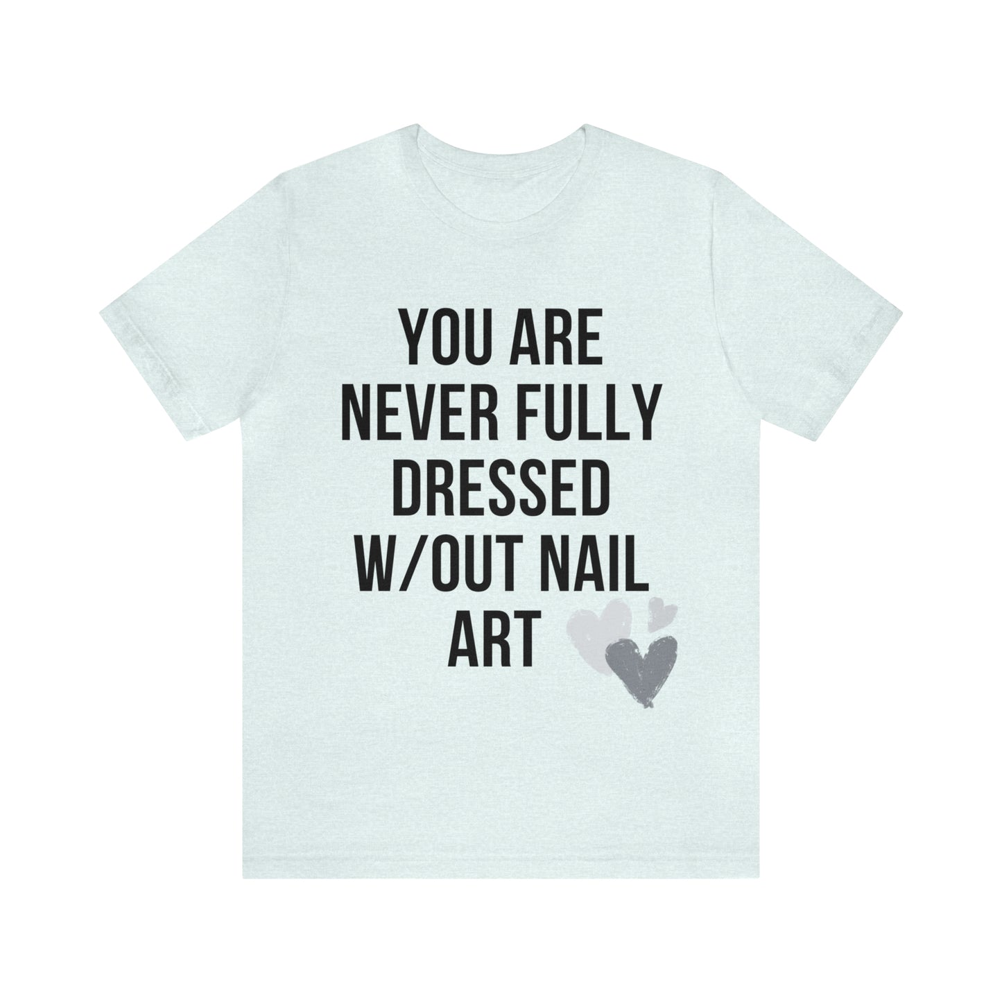 "You Are Never" Jersey Short Sleeve Tee