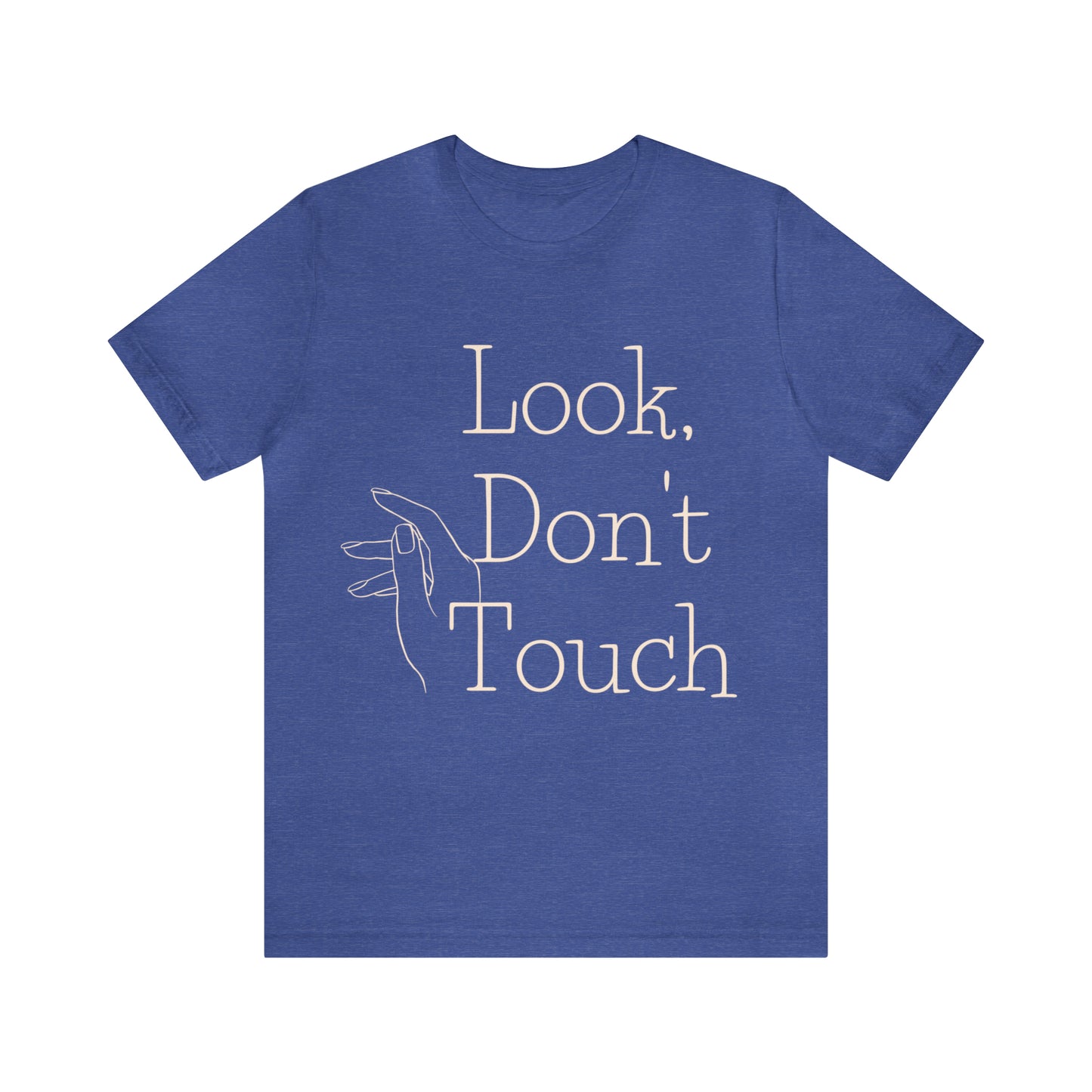 "Look, Don't Touch" Jersey Short Sleeve Tee