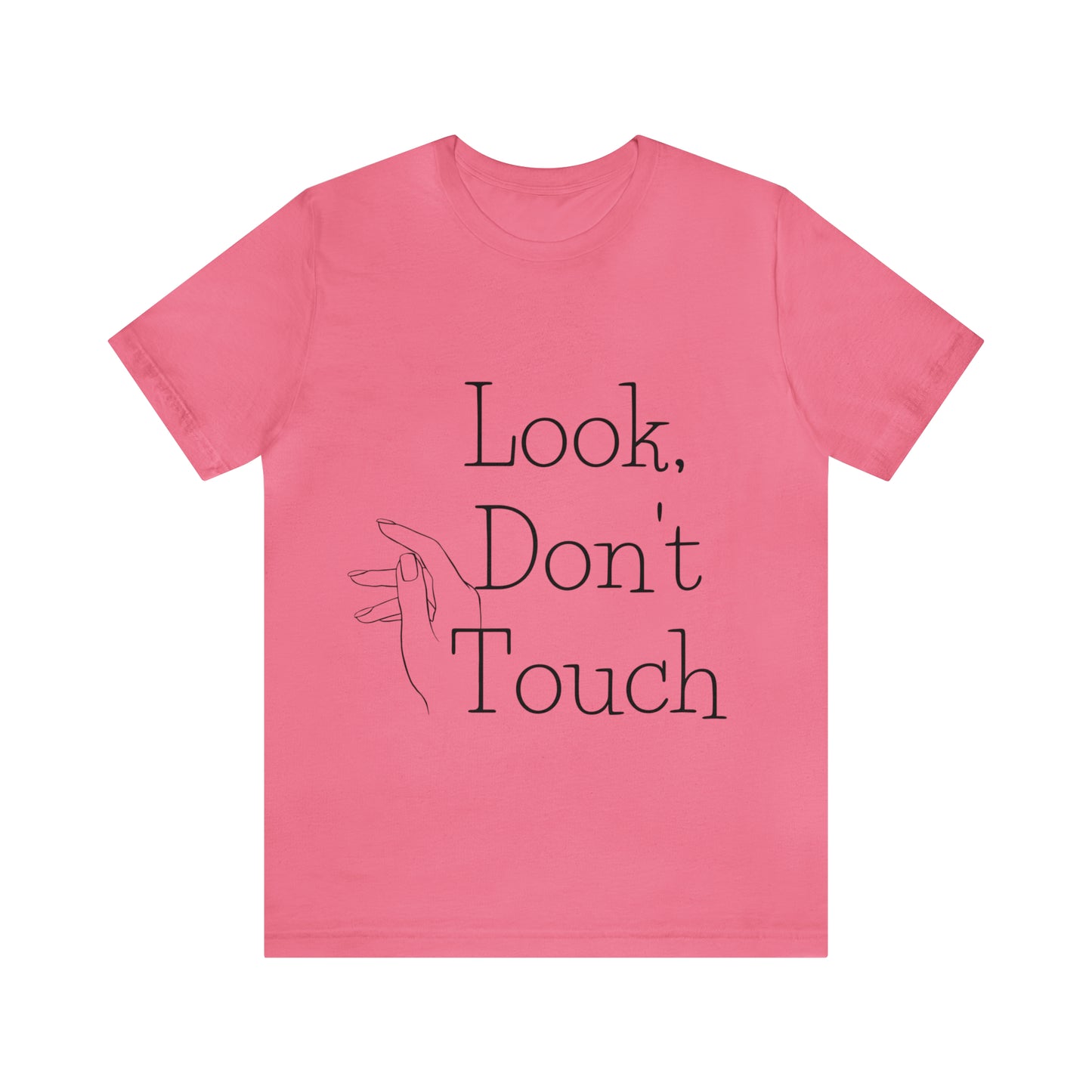 "Look, Don't Touch" Jersey Short Sleeve Tee