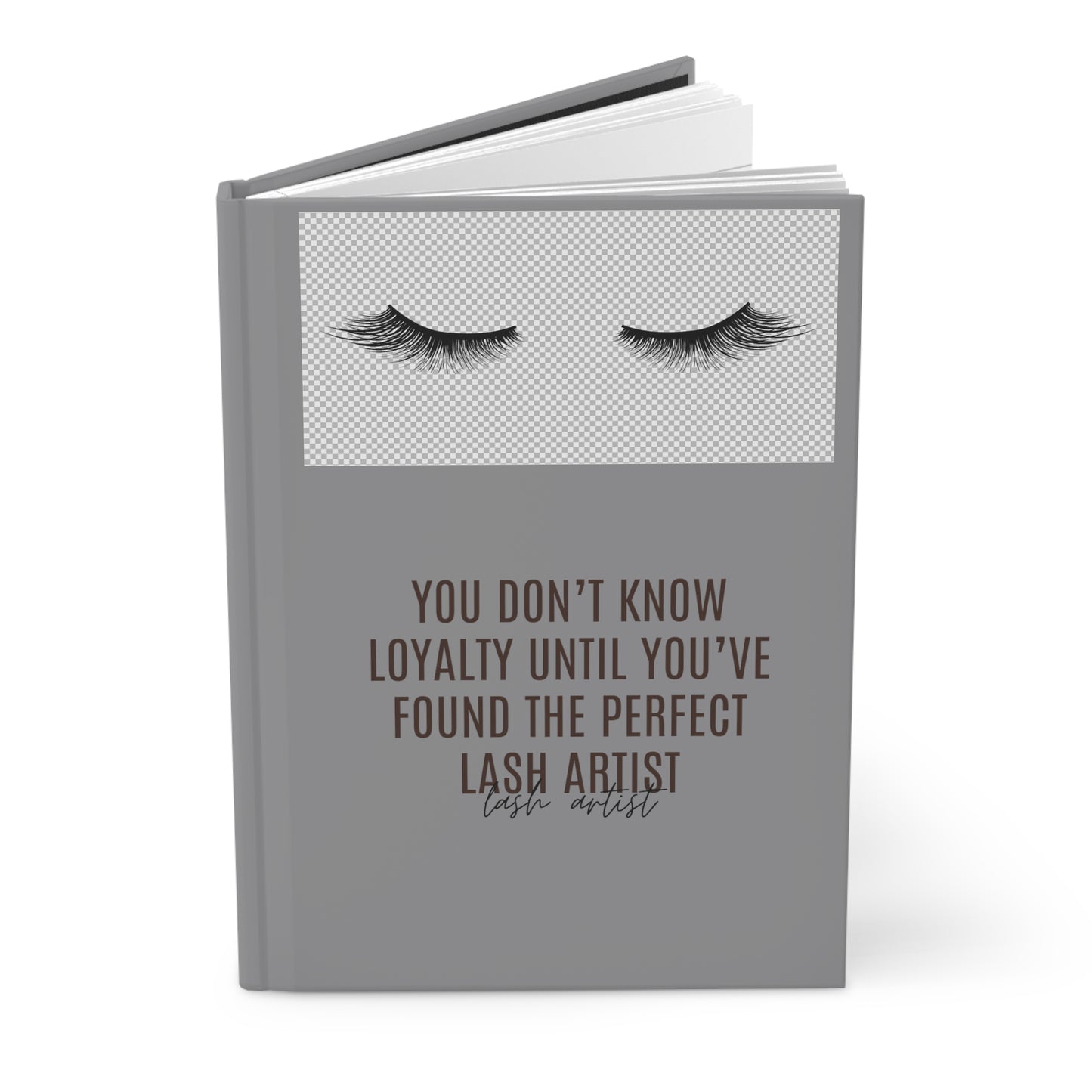 "You Don't Know...Lash Artist" Hardcover Journal Matte