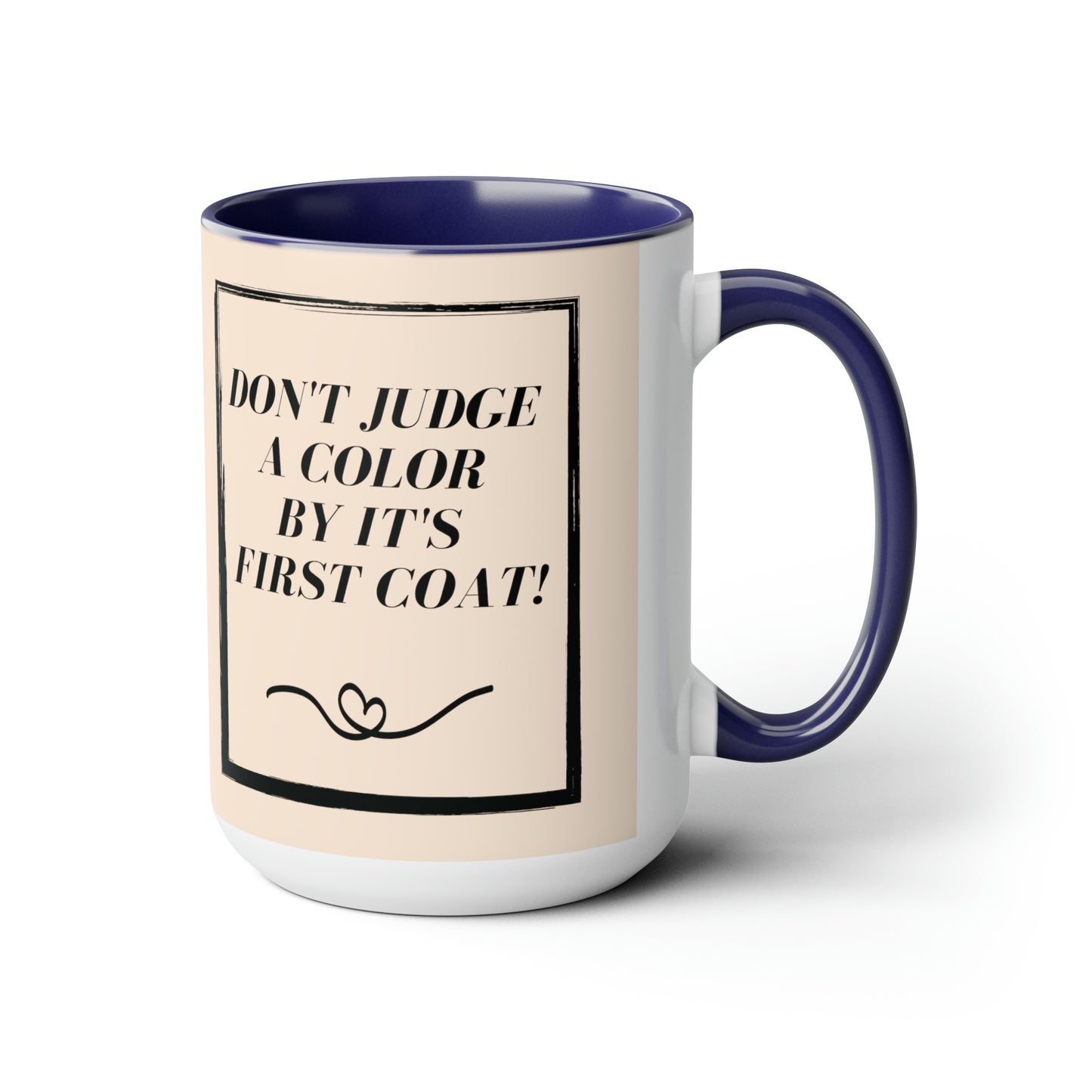 "Don't Judge A Color" Two-Tone Coffee Mugs