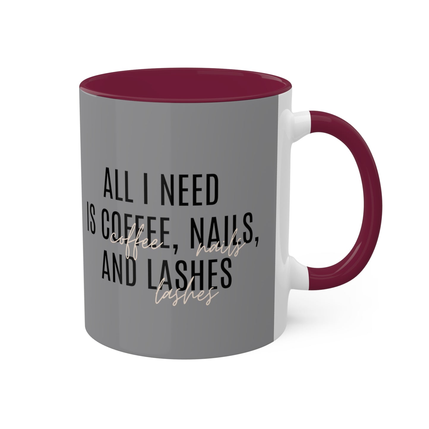 "All I Need"...Colorful Mugs, 11oz