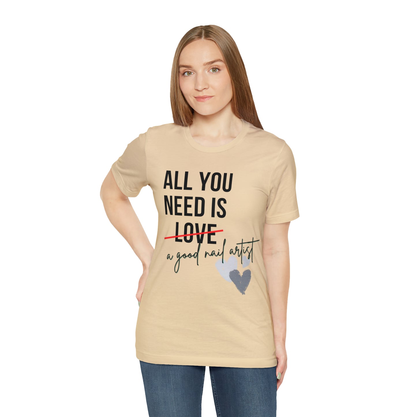 "All You Need...Nail Art" Jersey Short Sleeve Tee