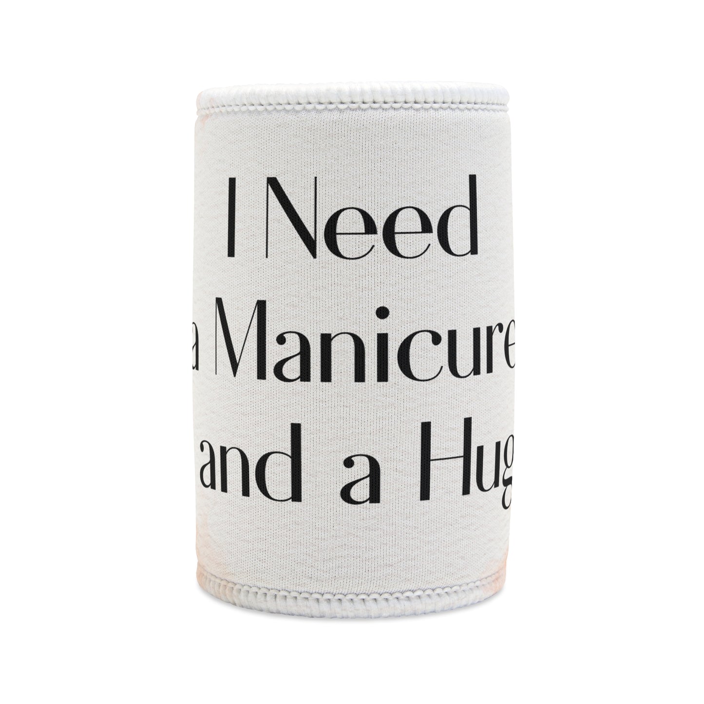 'Manicure and a Hug"... Stubby Cooler