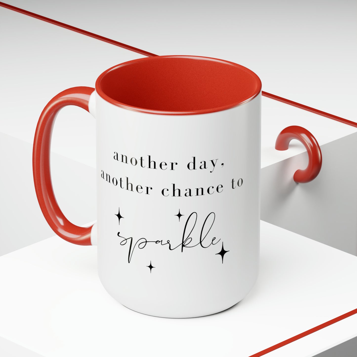 "Another Day To Sparkle" Two-Tone Coffee Mugs