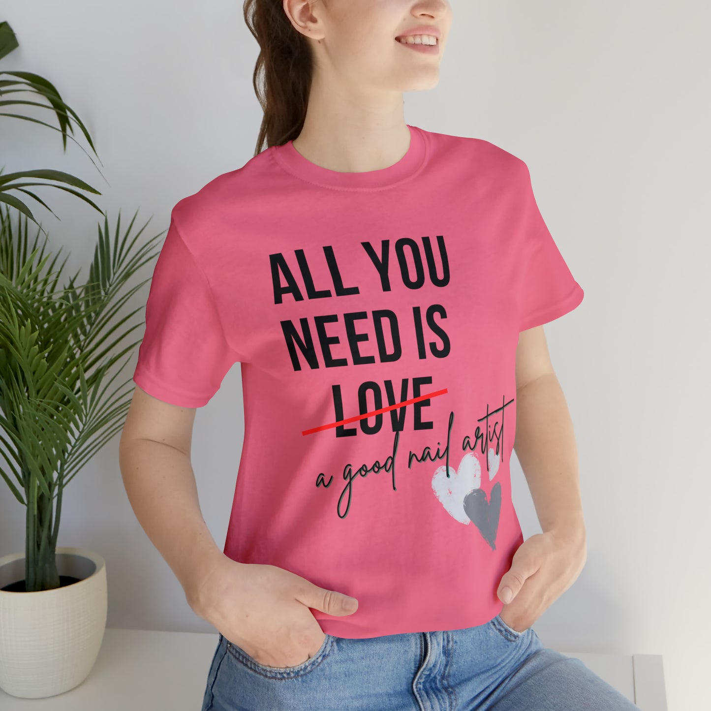 "All You Need...Nail Art" Jersey Short Sleeve Tee