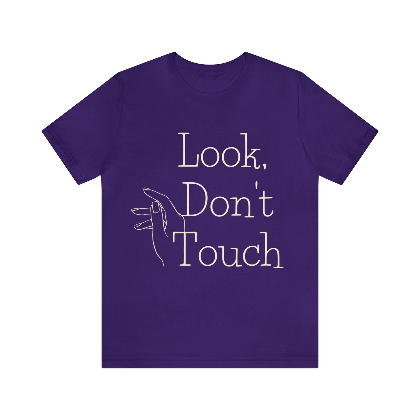 "Look, Don't Touch"  Jersey Short Sleeve Tee