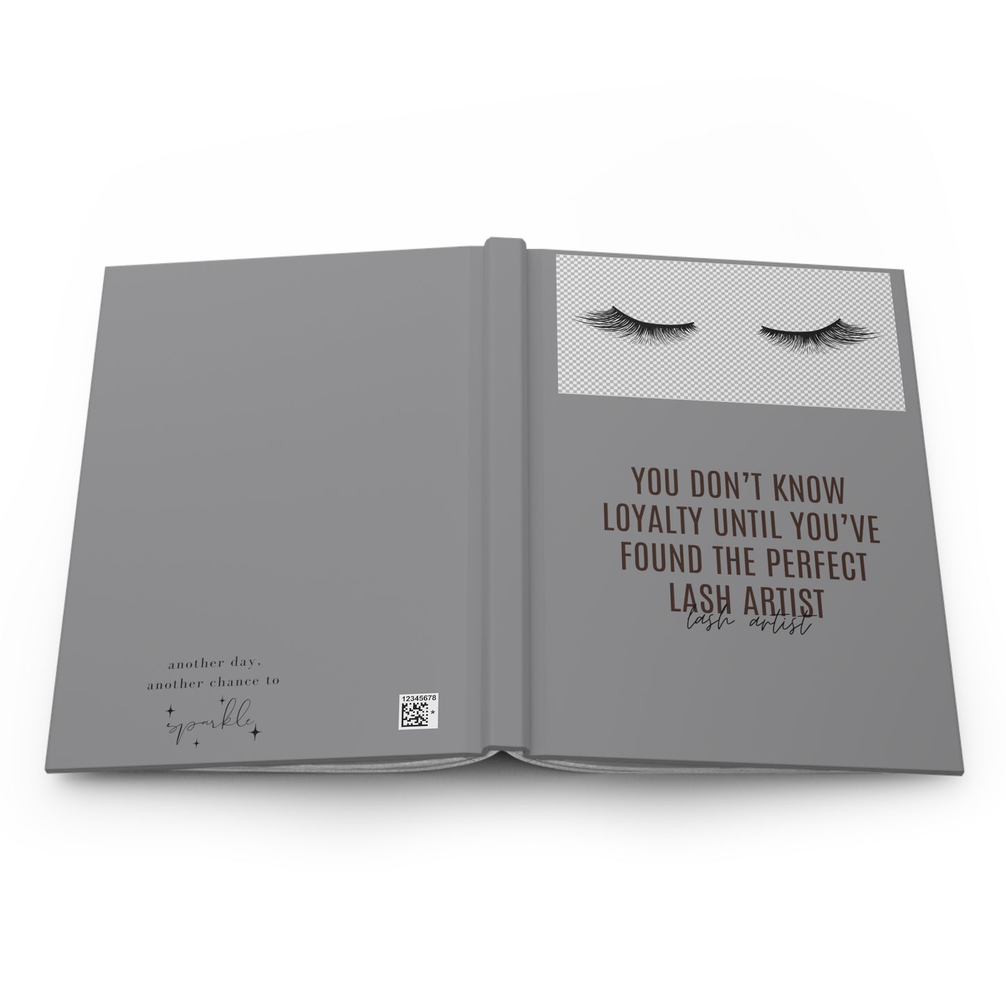 "You Don't Know...Lash Artist"  Hardcover Journal Matte