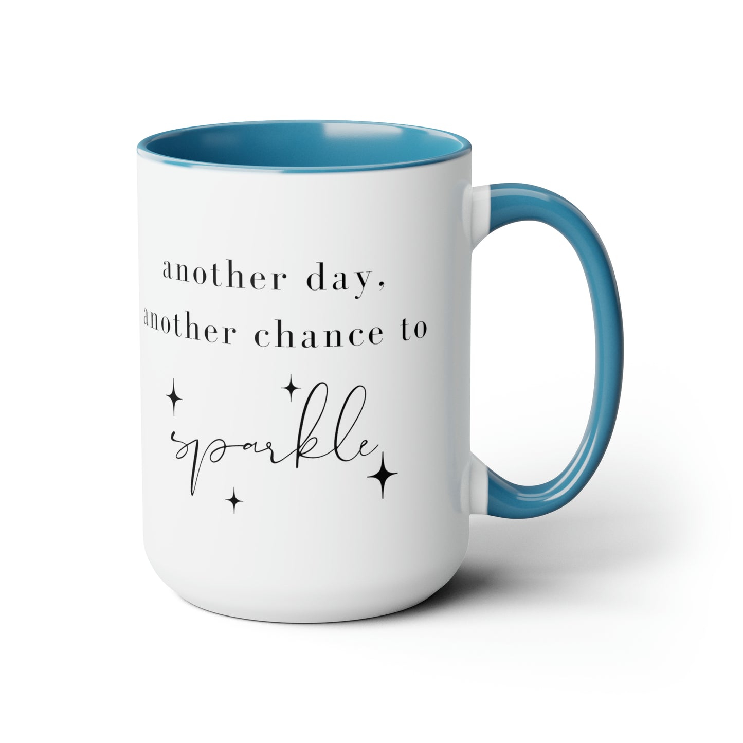 "Another Day To Sparkle" Two-Tone Coffee Mugs