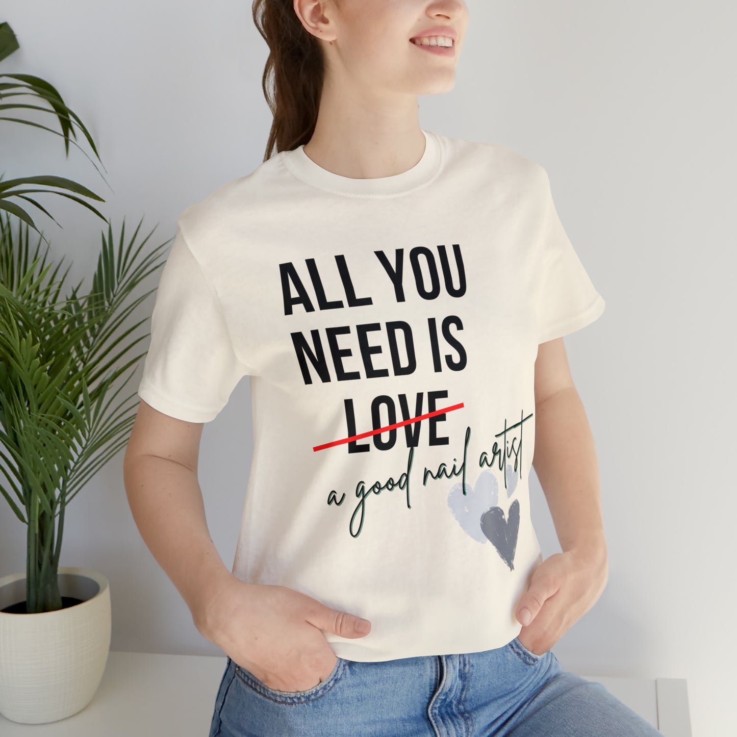 "All You Need...Nail Art" Jersey Short Sleeve Tee