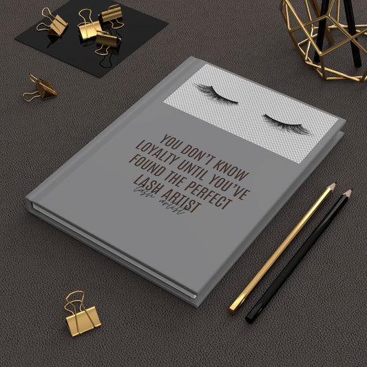 "You Don't Know...Lash Artist"  Hardcover Journal Matte