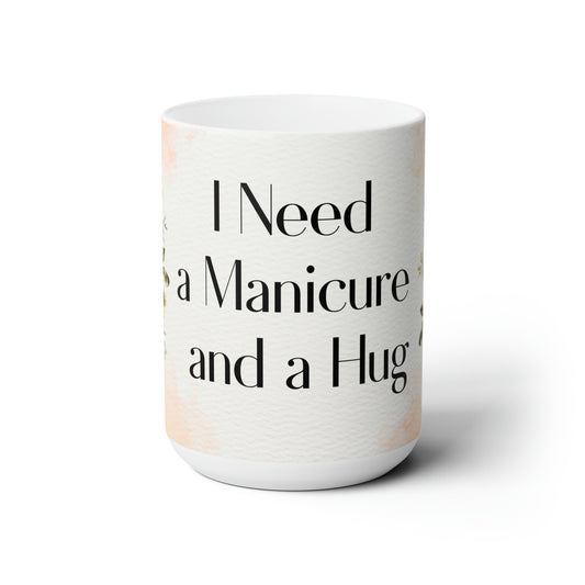 A Manicure and a Hug Mug