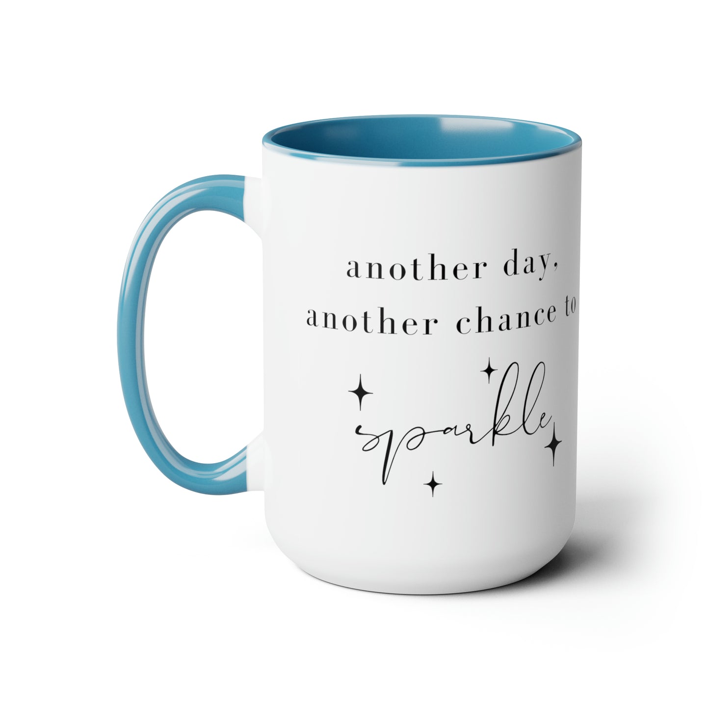 "Another Day To Sparkle" Two-Tone Coffee Mugs