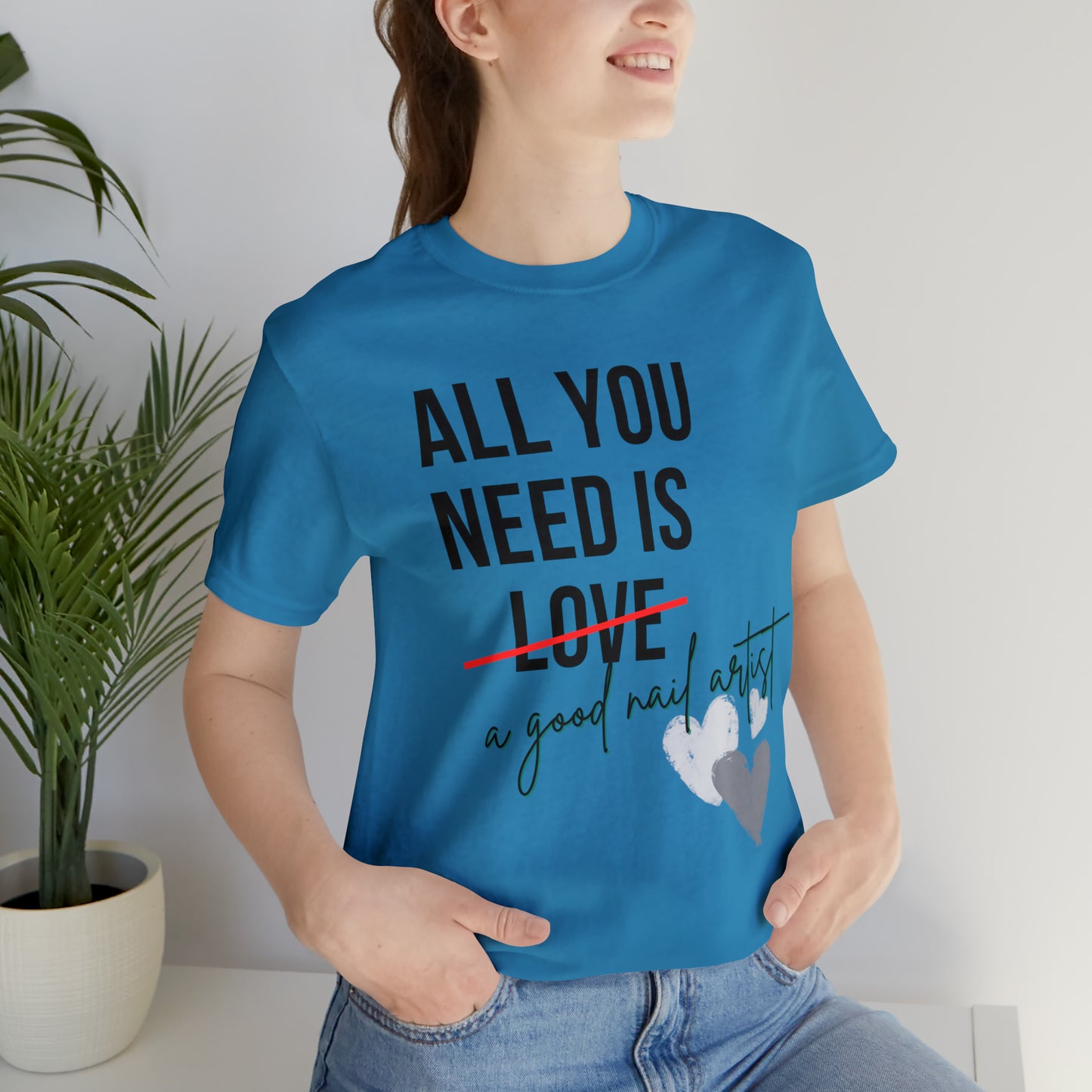 "All You Need...Nail Art" Jersey Short Sleeve Tee