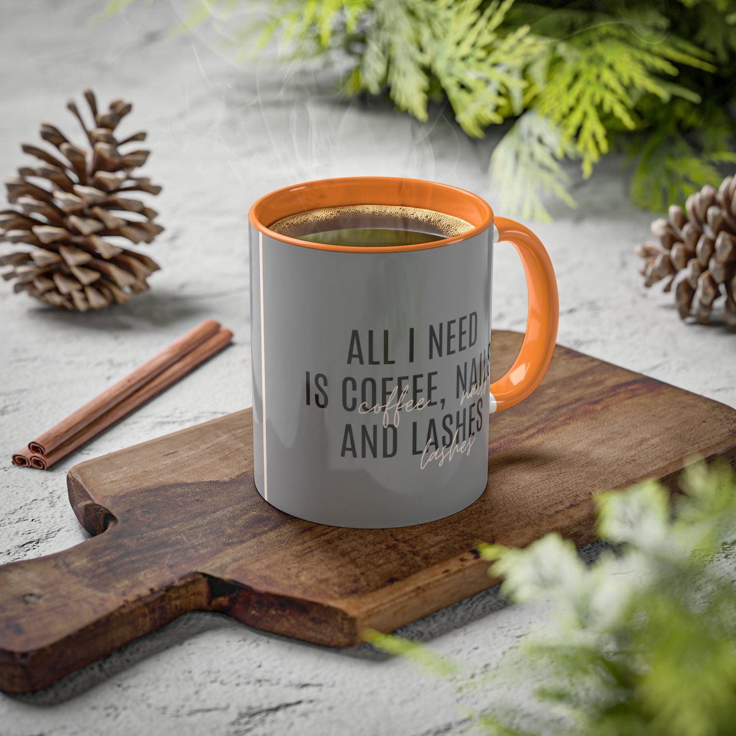 "All I Need"...Colorful Mugs, 11oz