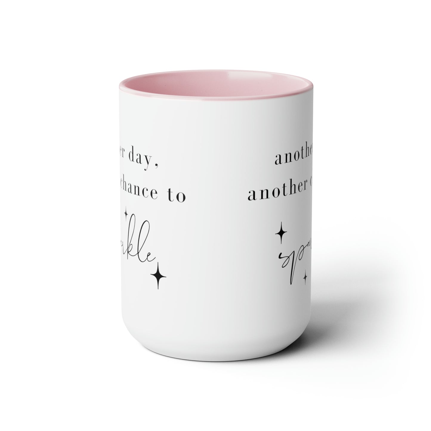 "Another Day To Sparkle" Two-Tone Coffee Mugs