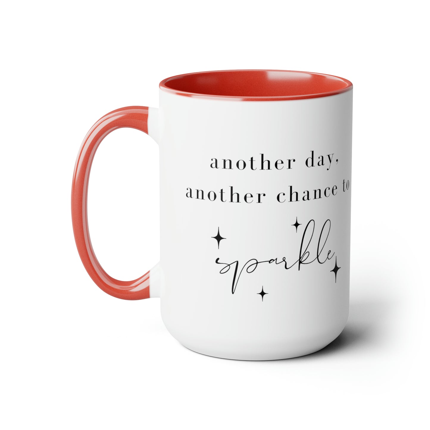 "Another Day To Sparkle" Two-Tone Coffee Mugs