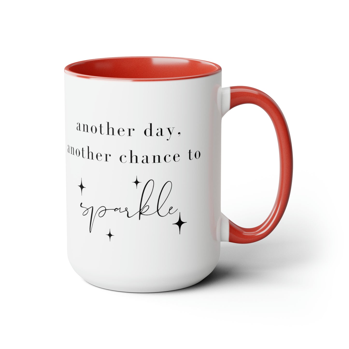 "Another Day To Sparkle" Two-Tone Coffee Mugs