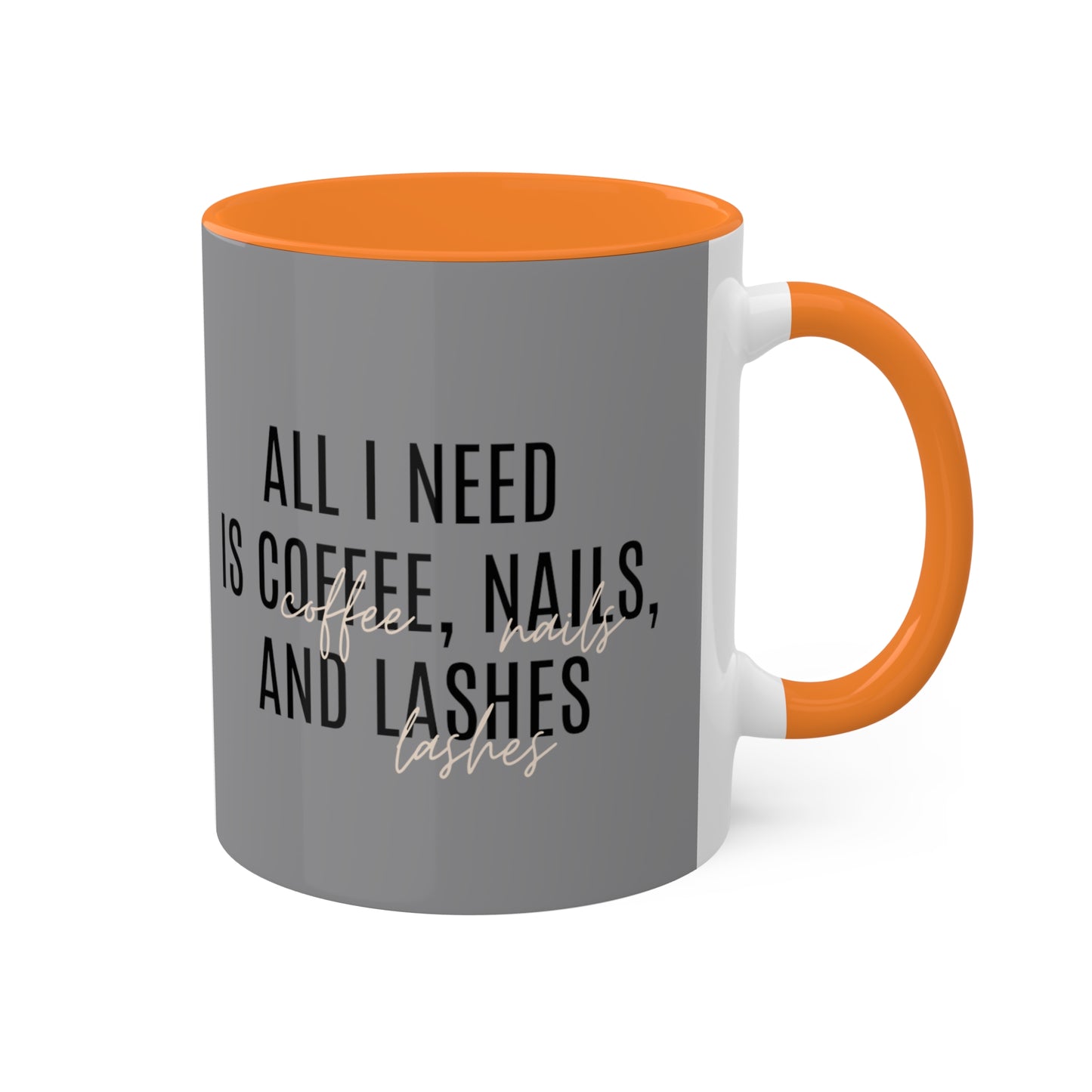 "All I Need"...Colorful Mugs, 11oz