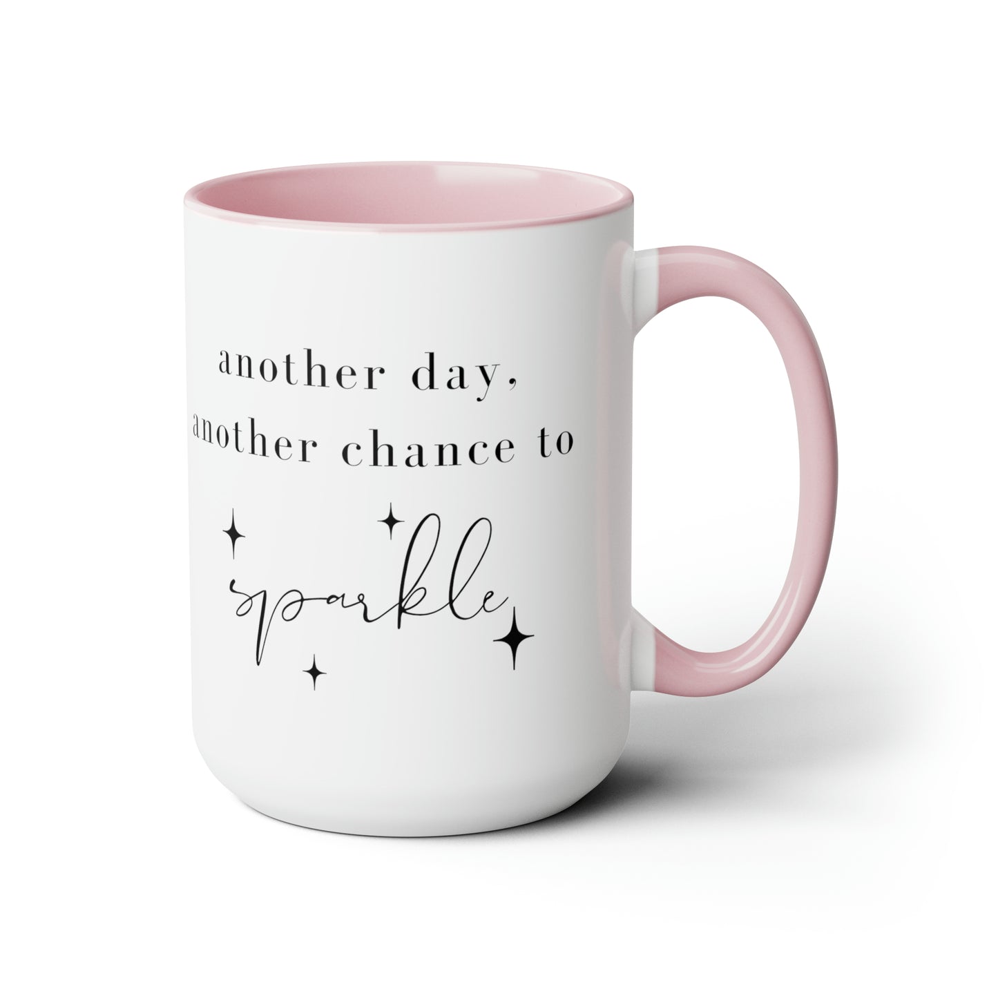 "Another Day To Sparkle" Two-Tone Coffee Mugs