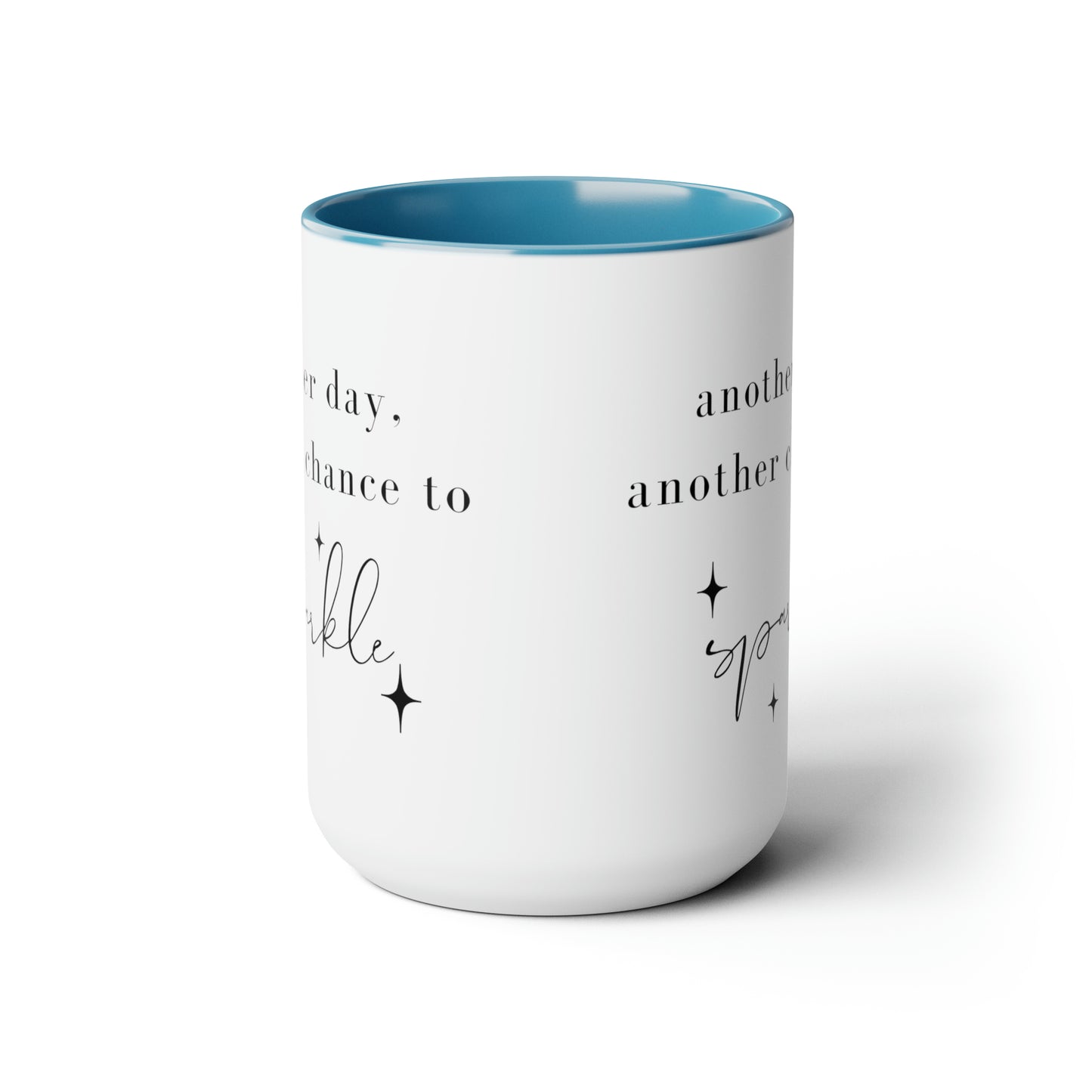 "Another Day To Sparkle" Two-Tone Coffee Mugs