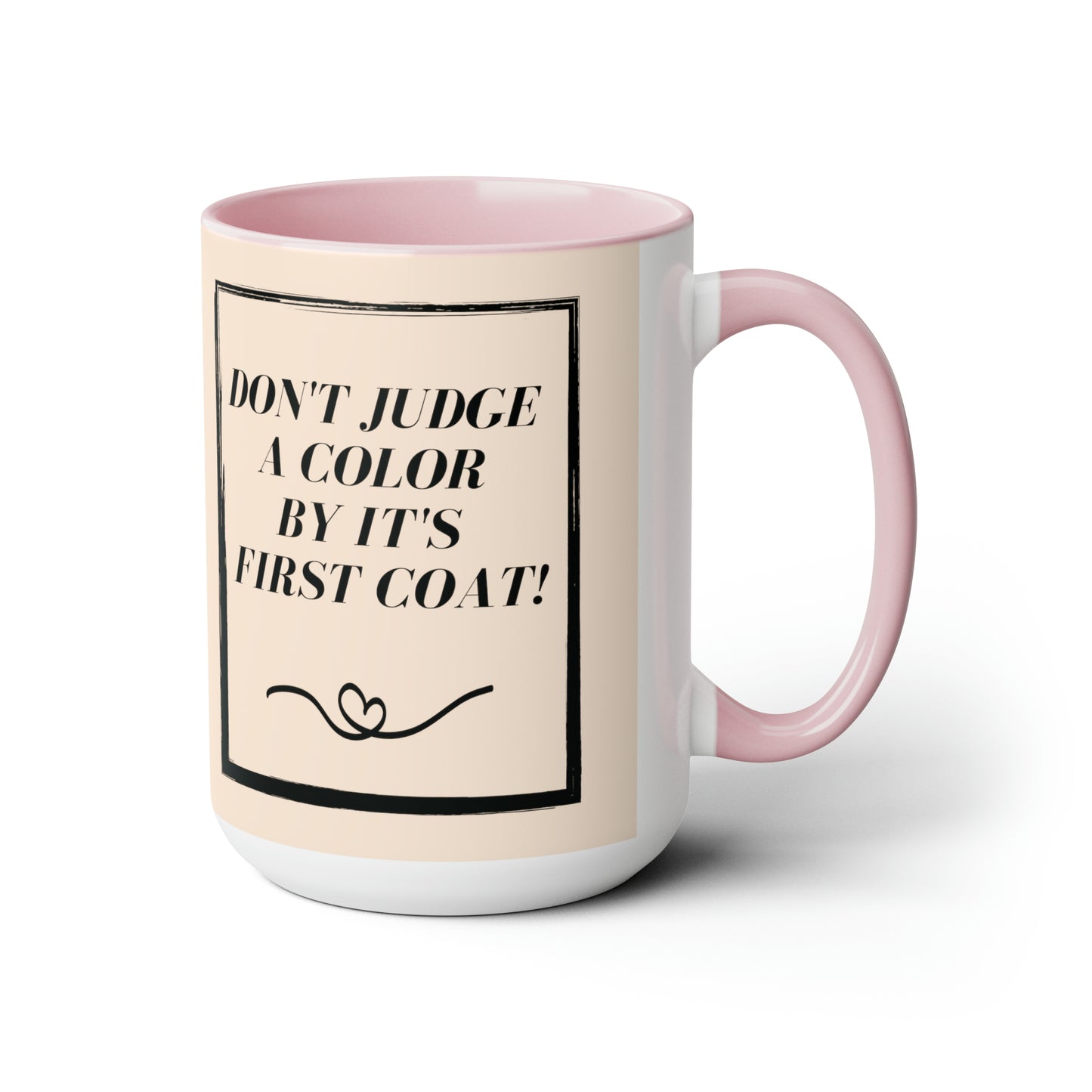 "Don't Judge A Color" Two-Tone Coffee Mugs