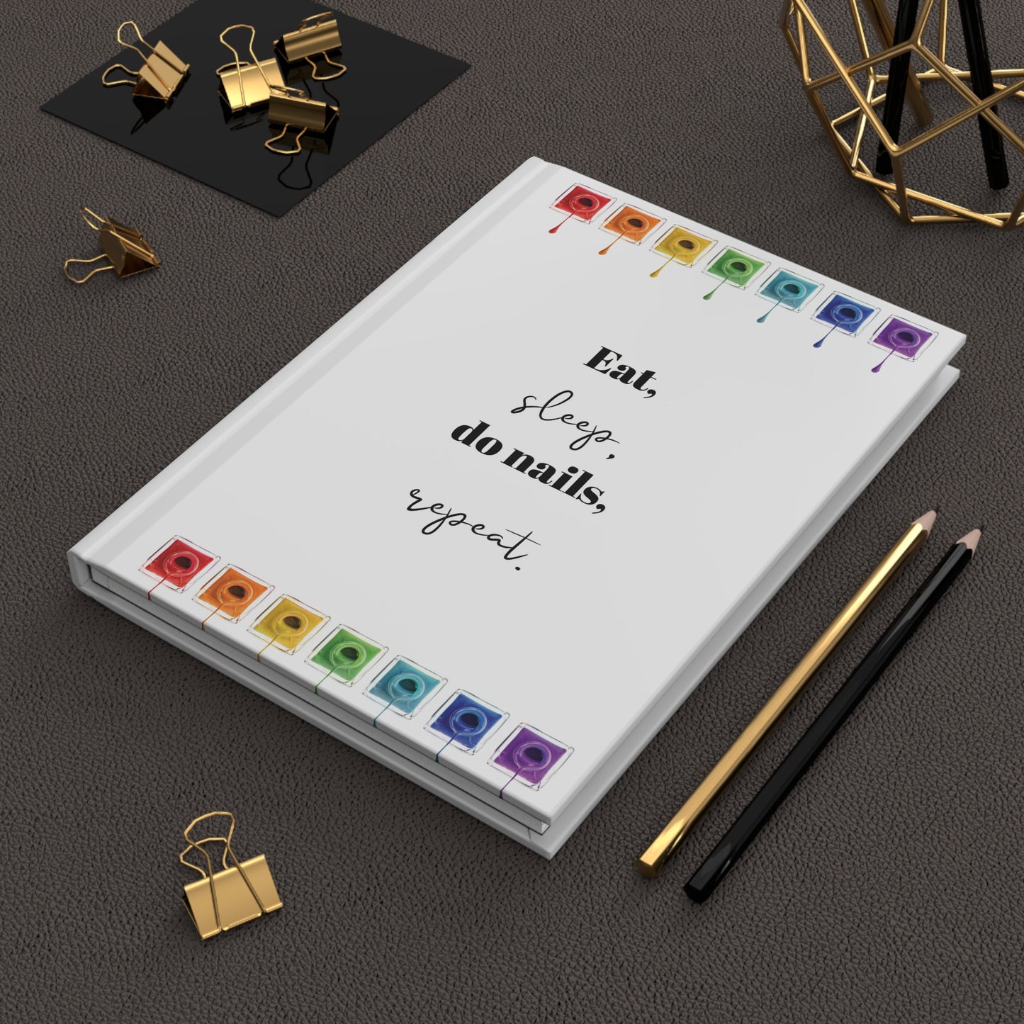 "Eat, Sleep, Do Nails, Repeat" Hardcover Journal Matte