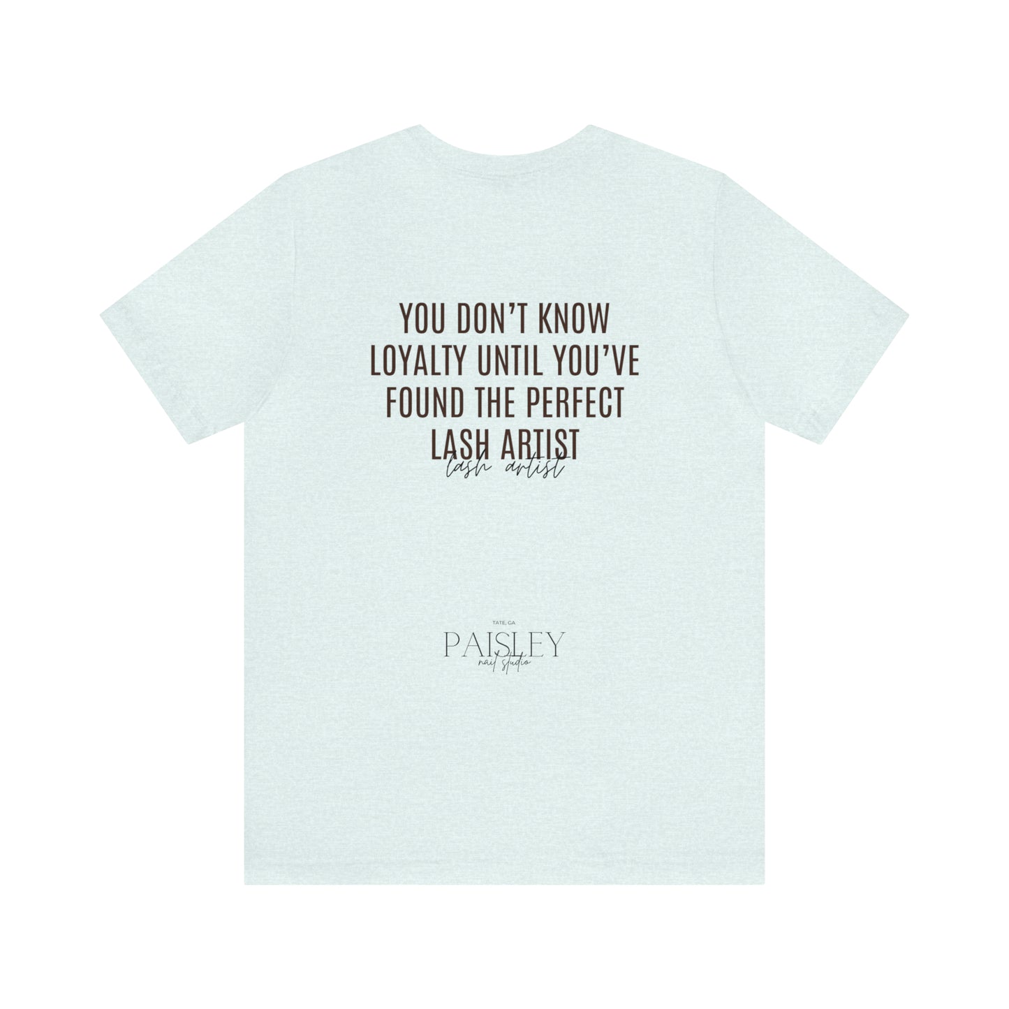 "You Don't Know..Lash Artist"... Jersey Short Sleeve Tee