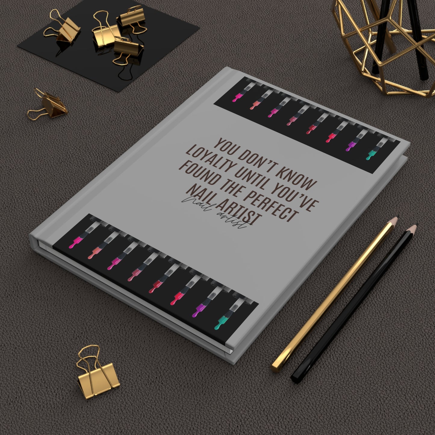 "You Don't Know...Nail Artist"  Hardcover Journal Matte