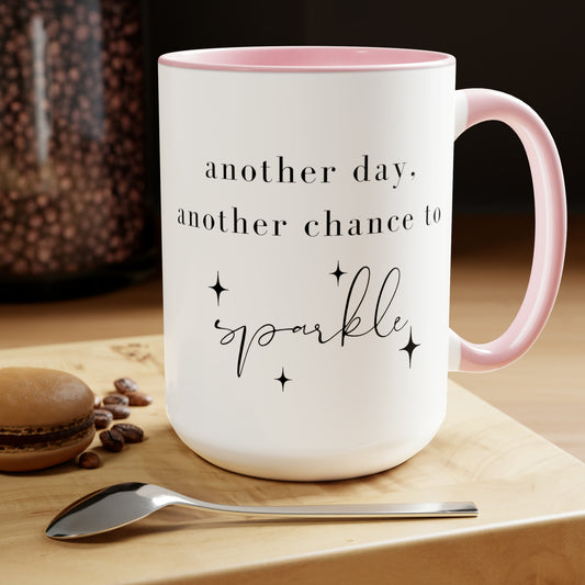 "Another Day To Sparkle" Two-Tone Coffee Mugs