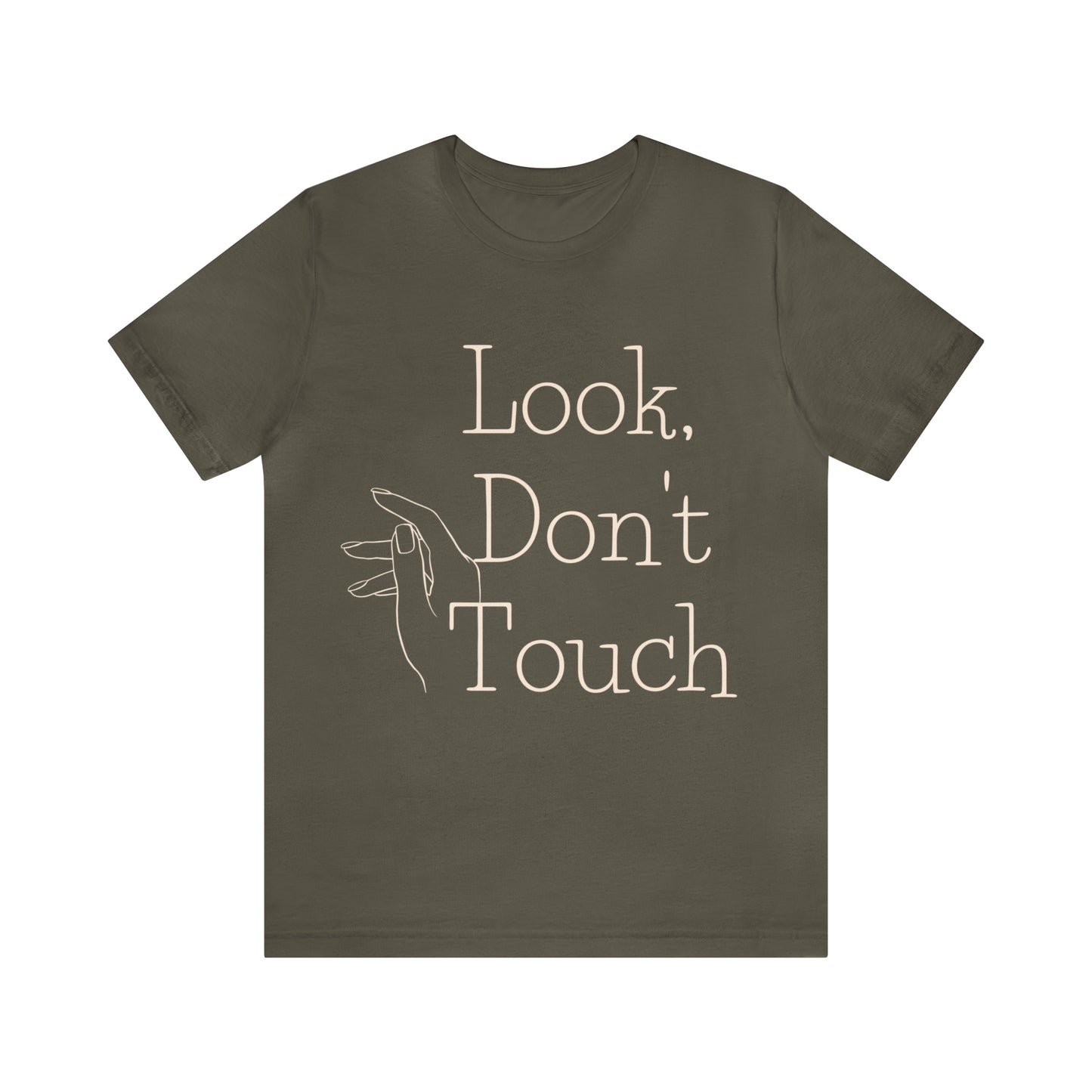 "Look, Don't Touch"  Jersey Short Sleeve Tee