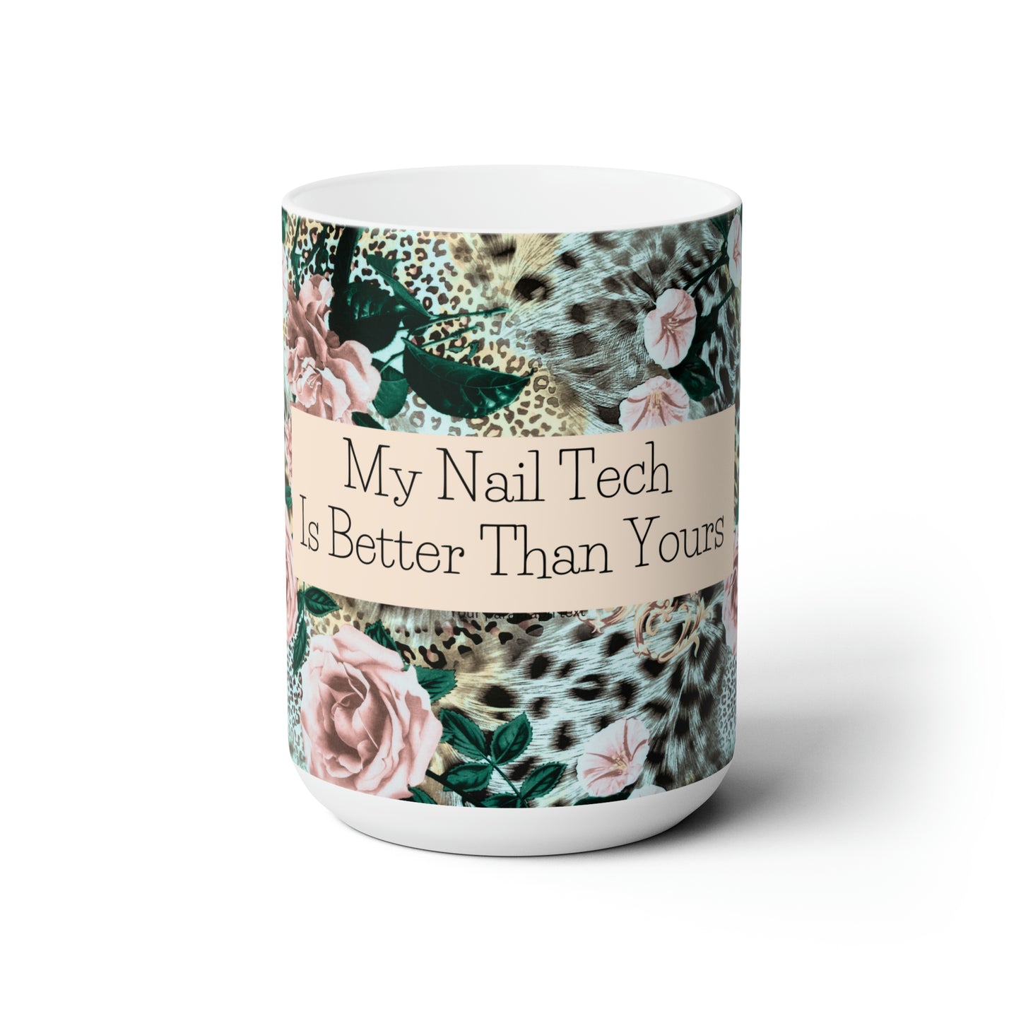 "My Nail Tech" Ceramic Mug 15oz