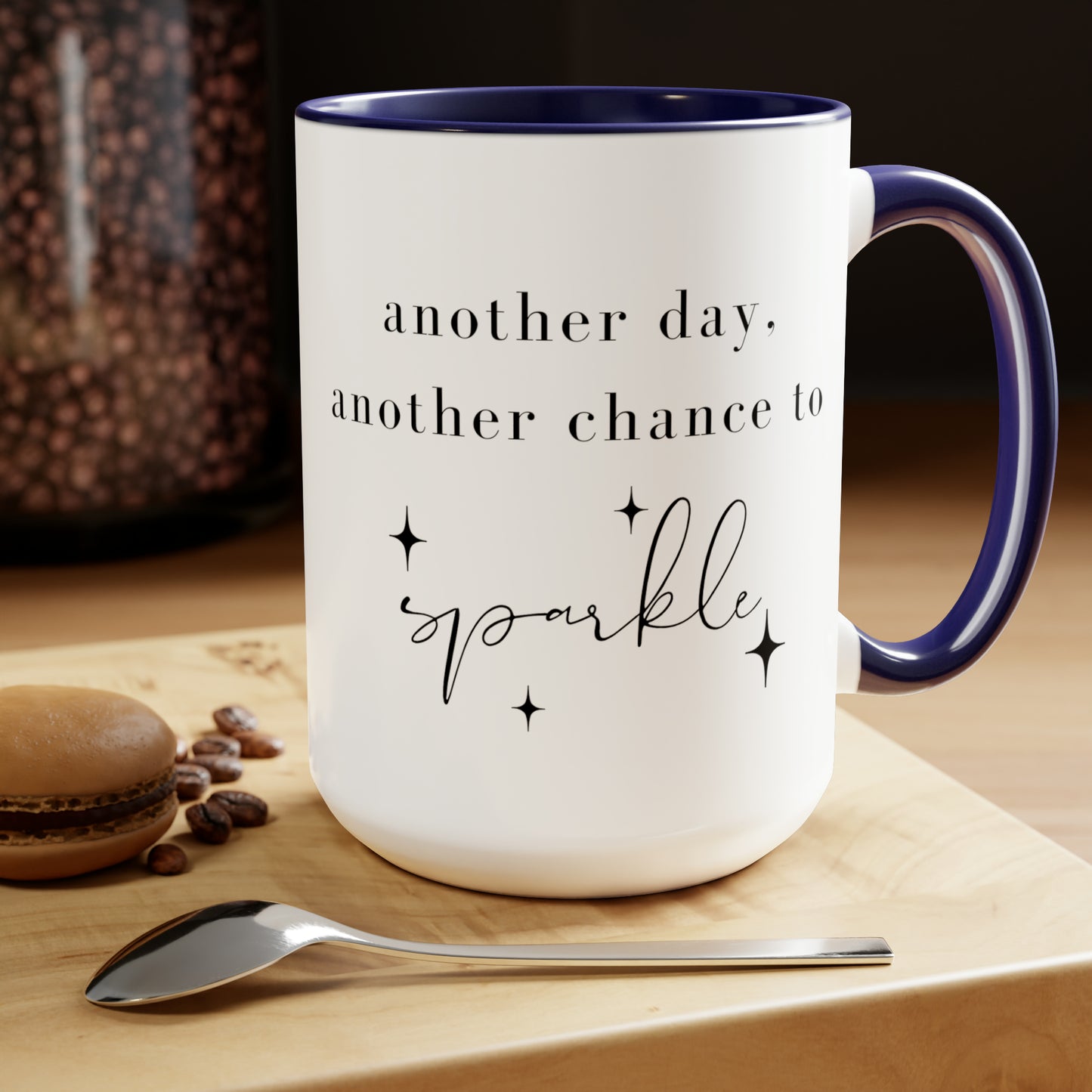 "Another Day To Sparkle" Two-Tone Coffee Mugs